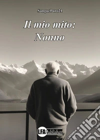Il mio mito: nonno