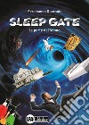 Sleep Gate. Le porte del sonno libro