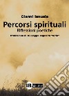 Percorsi spirituali. Riflessioni poetiche libro