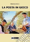 La posta in gioco libro