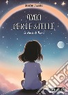 Amici per le stelle libro