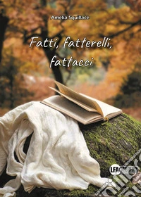 Fatti, fatterelli, fattacci libro