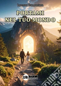 Portami nel tuo mondo libro