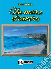 Un mare d'amore libro