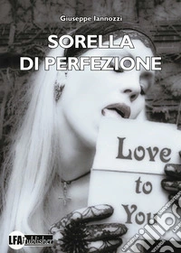 Sorella di perfezione libro