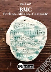 BMC Berlino, Milano, Carimate