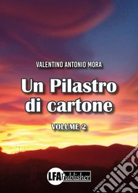 Un pilastro di cartone. Vol. 2 libro
