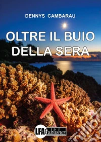 Oltre il buio della sera libro