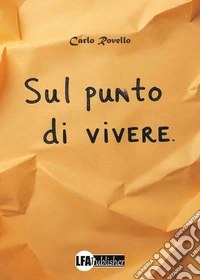 Sul punto di vivere libro