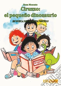 Ciruzzo. El pequeño dinosaurio libro