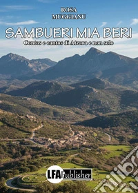 Sambueri mia beri. Contos e cantos di Atzara e non solo libro
