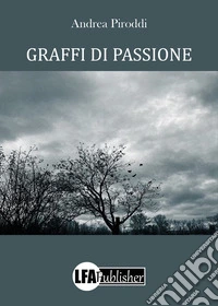 Graffi di passione libro