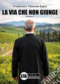 La via che non giunge libro