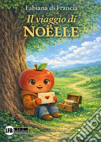 Il viaggio di Noëlle libro