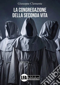 La congregazione della seconda vita libro