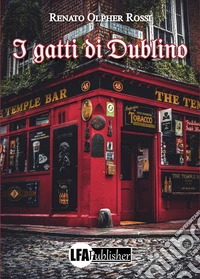 I gatti di Dublino libro