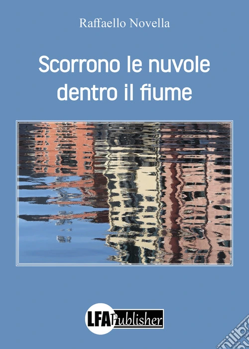 Scorrono le nuovole dentro il fiume
