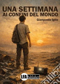 Una settimana ai confini del mondo