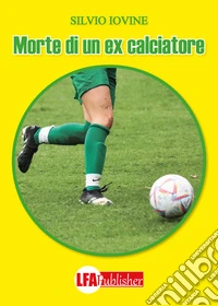 Morte di un ex calciatore