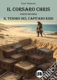 Il tesoro del capitano Kidd. Il corsaro Chris. Vol. 2