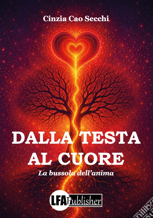 Dalla testa al cuore. La bussola dell'anima