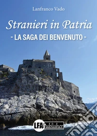 Stranieri in patria. La saga dei Benvenuto