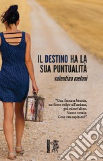 Il destino ha la sua puntualità libro