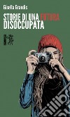 Storie di una futura disoccupata libro