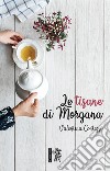 Le tisane di Morgana libro