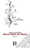 Delle crepe sul reale libro di Azzirri Francesco