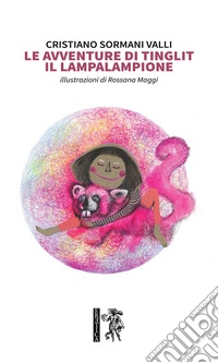 Le avventure di Tinglit, il lampalampione libro