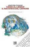 Chiedi al libraio il racconto del caprone libro di D'Ascenzo Salvatore