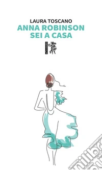Anna Robinson sei a casa