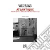 Atlantique. Frammenti di un sentimento oceanico libro