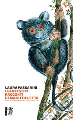 I fantastici racconti di Maki Folletto libro