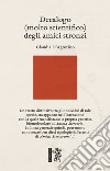 Decalogo (molto scientifico) degli amici stronzi libro di D'Agostino Claudia