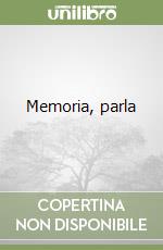 Memoria, parla
