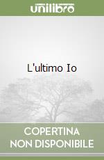 L'ultimo Io