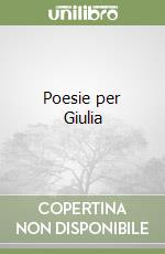 Poesie per Giulia