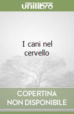 I cani nel cervello libro