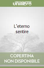 L'eterno sentire libro