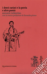 I denti cariati e la patria. E altre poesie libro