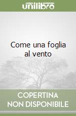 Come una foglia al vento libro
