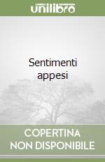 Sentimenti appesi libro