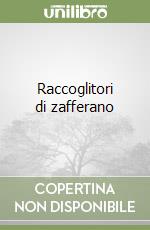Raccoglitori di zafferano libro