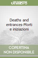 Deaths and entrances-Morti e iniziazioni libro