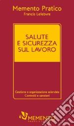 Salute e sicurezza sul lavoro libro