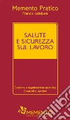 Salute e sicurezza sul lavoro libro