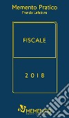 Memento fiscale 2018 libro