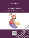 Giacomo da Itri. Una vita nella chiesa del XIV secolo libro di Manzi Paolo